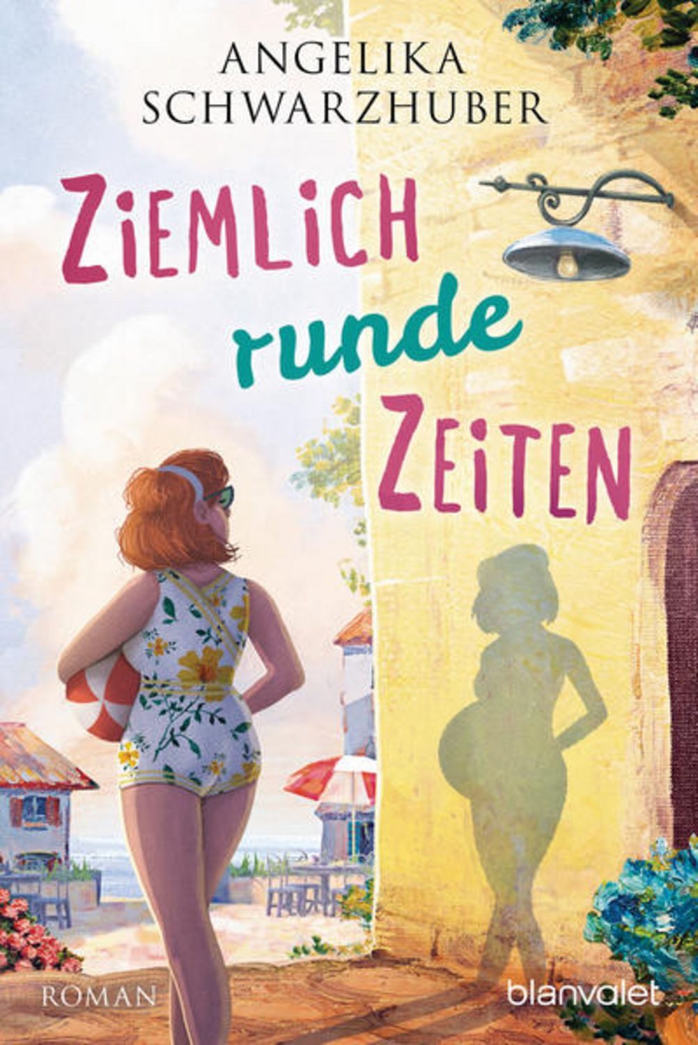 Ziemlich runde Zeiten / Angelika Schwarzhuber