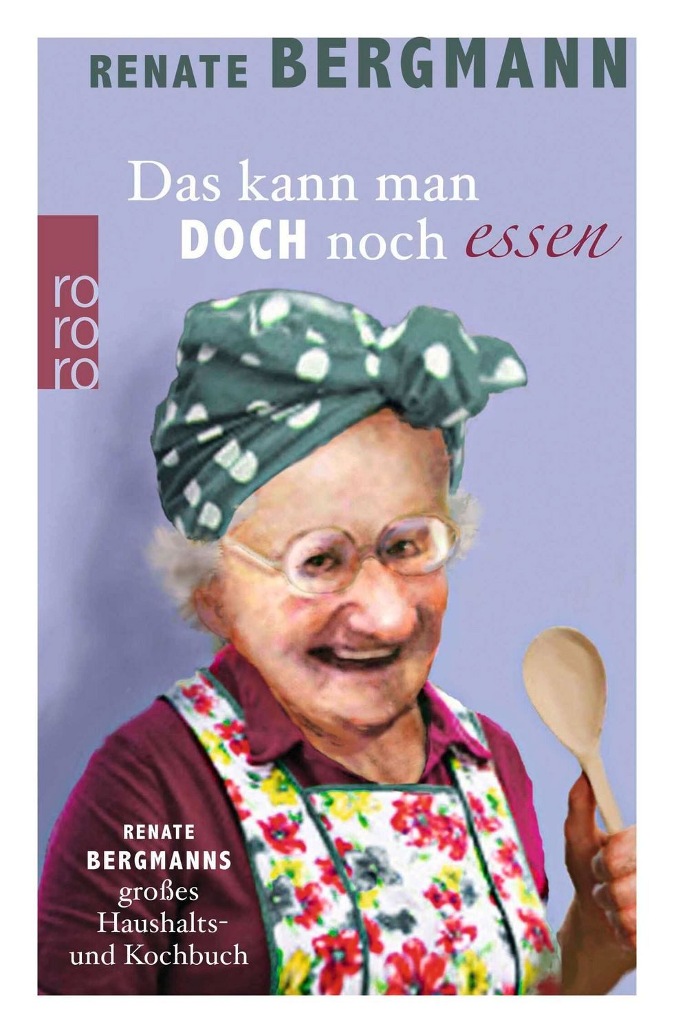 Das kann man doch noch essen / Renate Bergmann