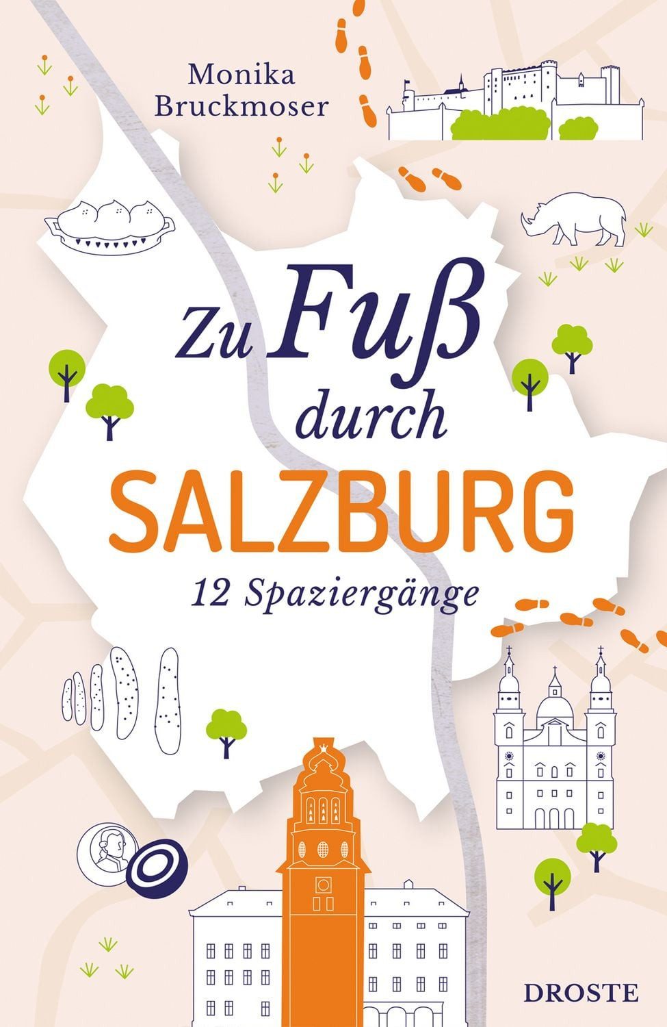 Zu Fuß durch Salzburg / Monika Bruckmoser