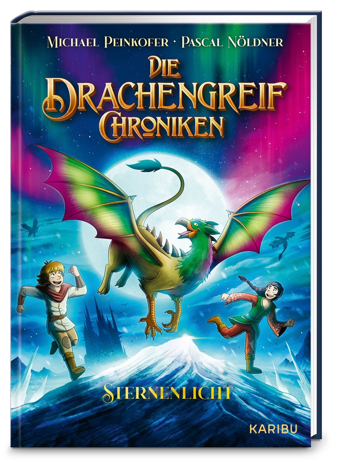 Die Drachengreif-Chroniken (Band 3) – Sternenlicht / Michael Peinkofer