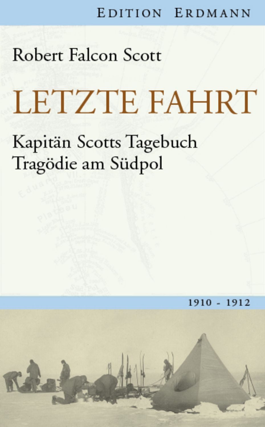 Letzte Fahrt / Robert Falcon Scott