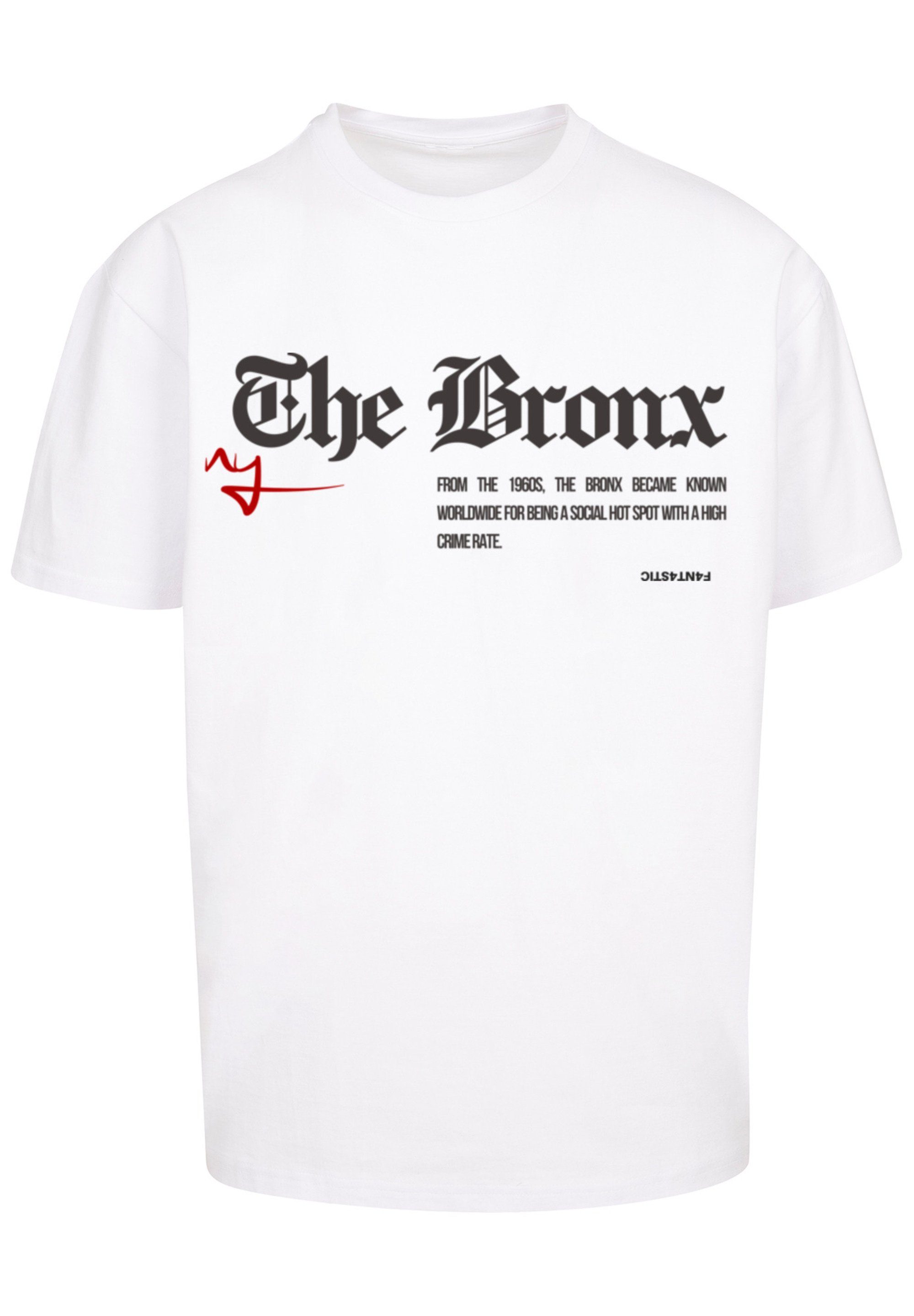 OVERSIZE The weiß TEE Bronx Print F4NT4STIC T-Shirt