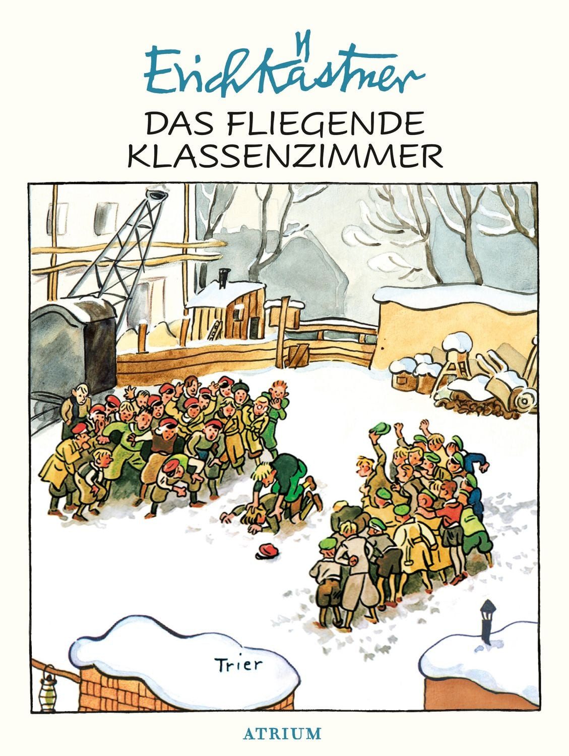 Das fliegende Klassenzimmer / Erich Kästner