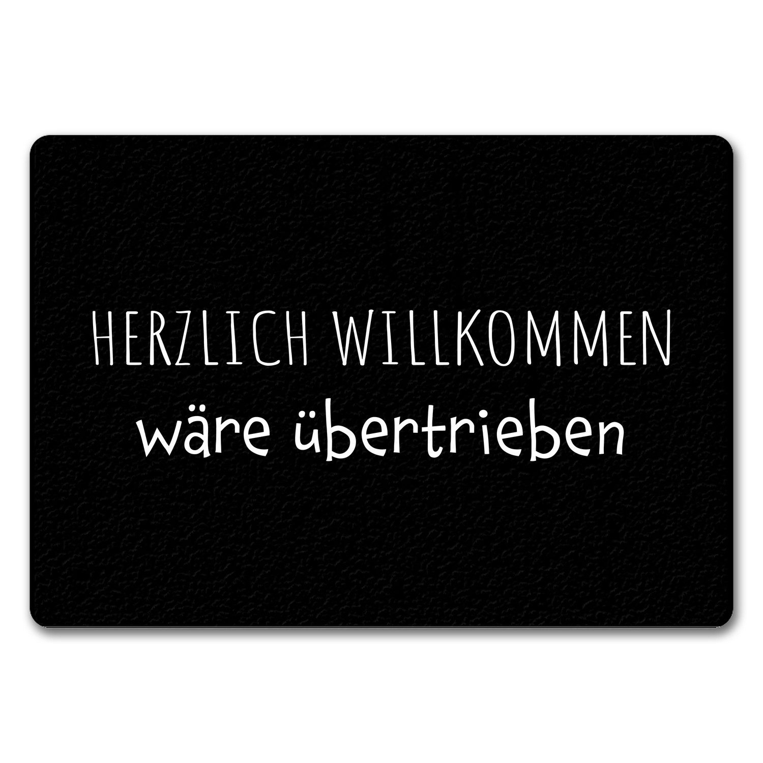 Fußmatte Herzlich Willkommen wäre übertrieben Fußmatte in 35x50 cm ohne Rand