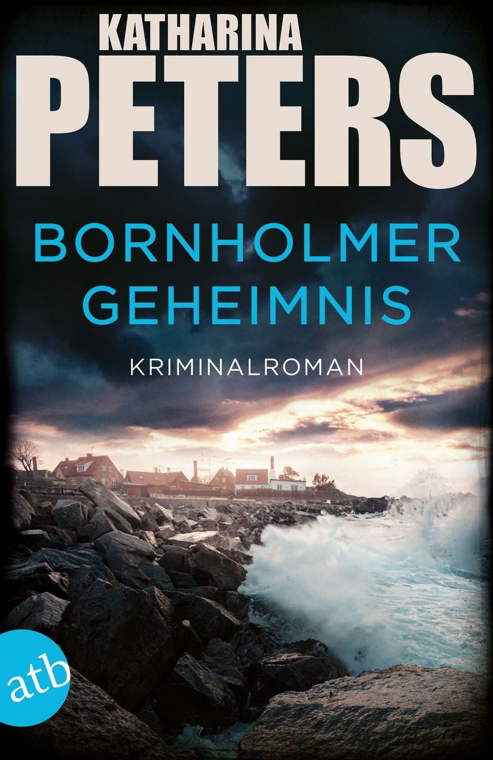 Bornholmer Geheimnis / Katharina Peters