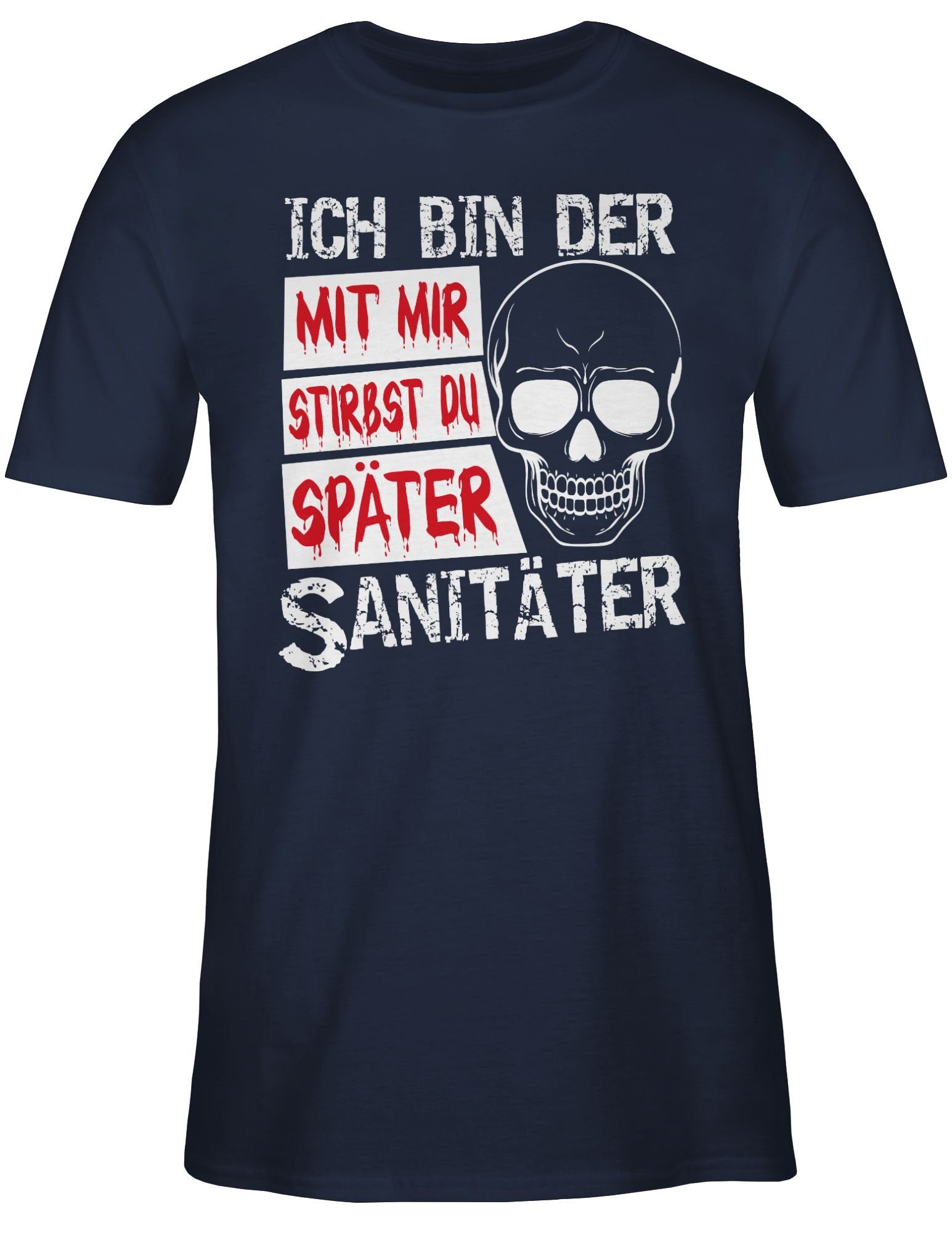 Shirtracer T-Shirt Mit mir stirbst du später Sanitäter Halloween Kostüme Herren