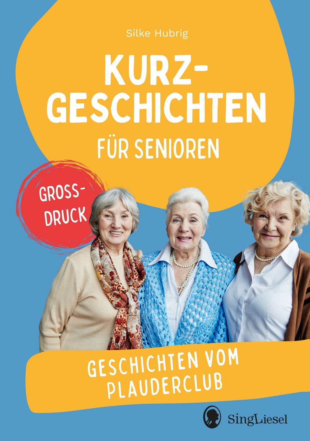 Geschichten vom Plauderclub / Silke Hubrig