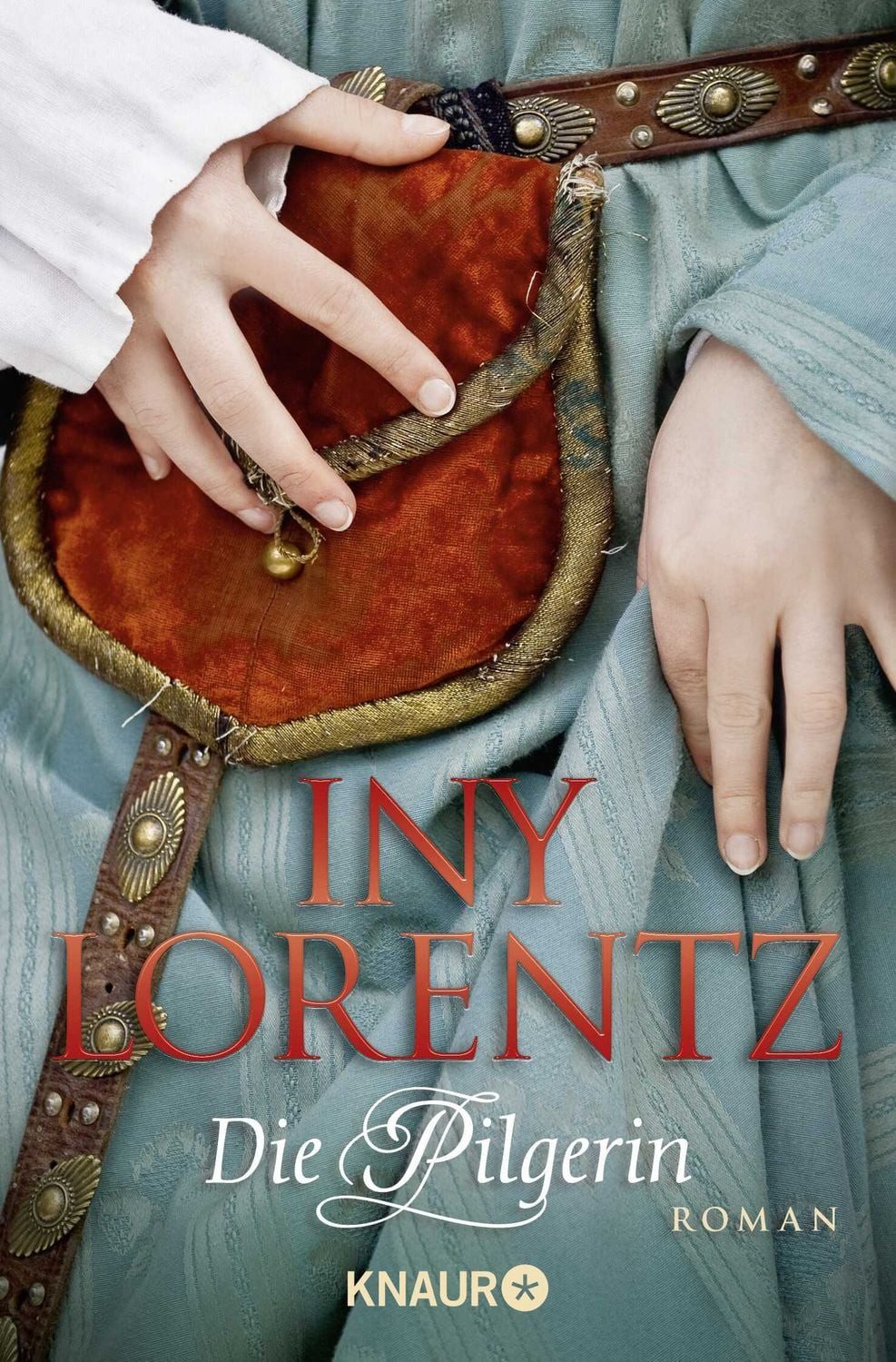 Die Pilgerin / Iny Lorentz