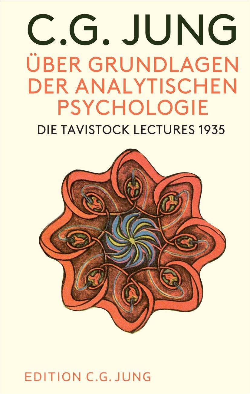 Über Grundlagen der Analytischen Psychologie / C. G. Jung, Die Tavistock Lectures 1935