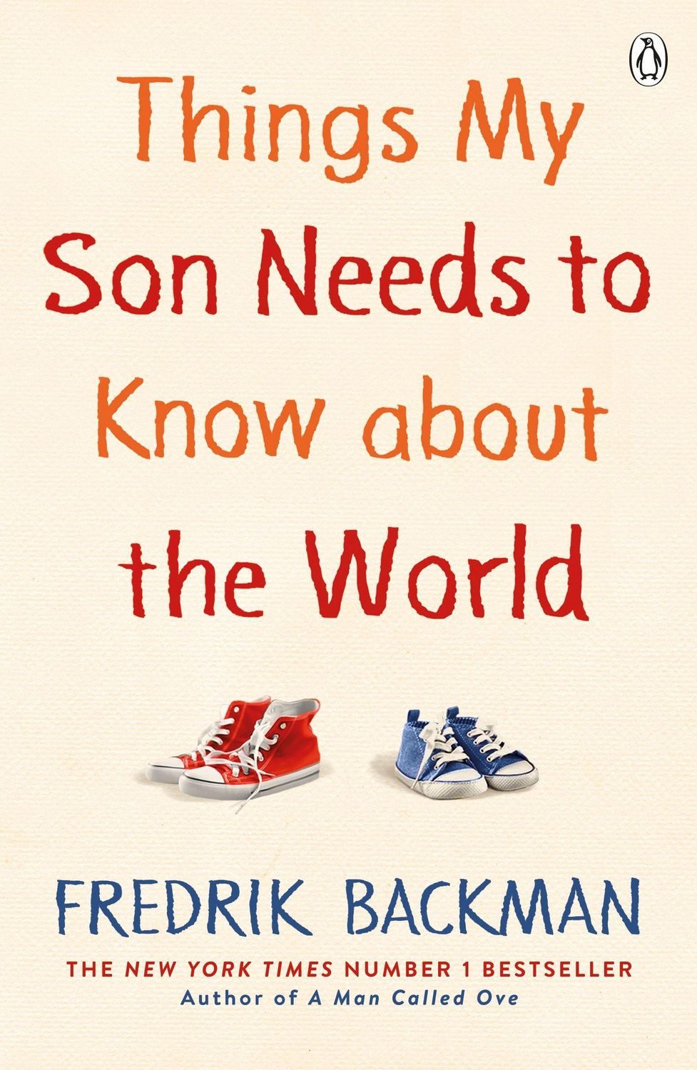 Things My Son Needs to Know About The World / Fredrik Backman