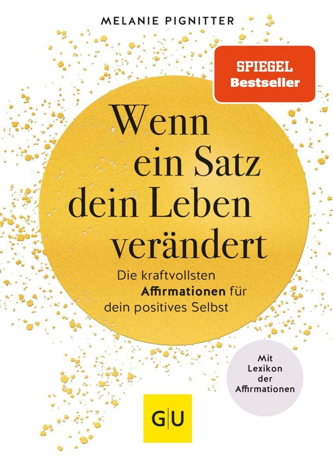 Wenn ein Satz dein Leben verändert / Melanie Pignitter