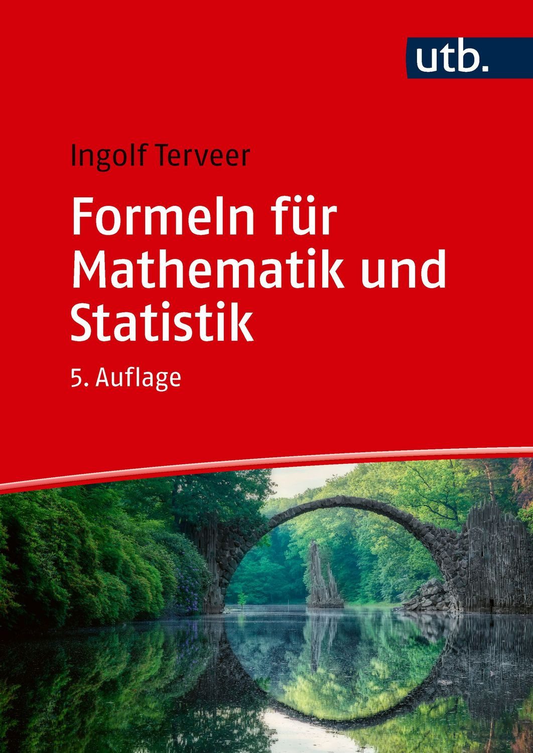 Formeln für Mathematik und Statistik / Ingolf Terveer