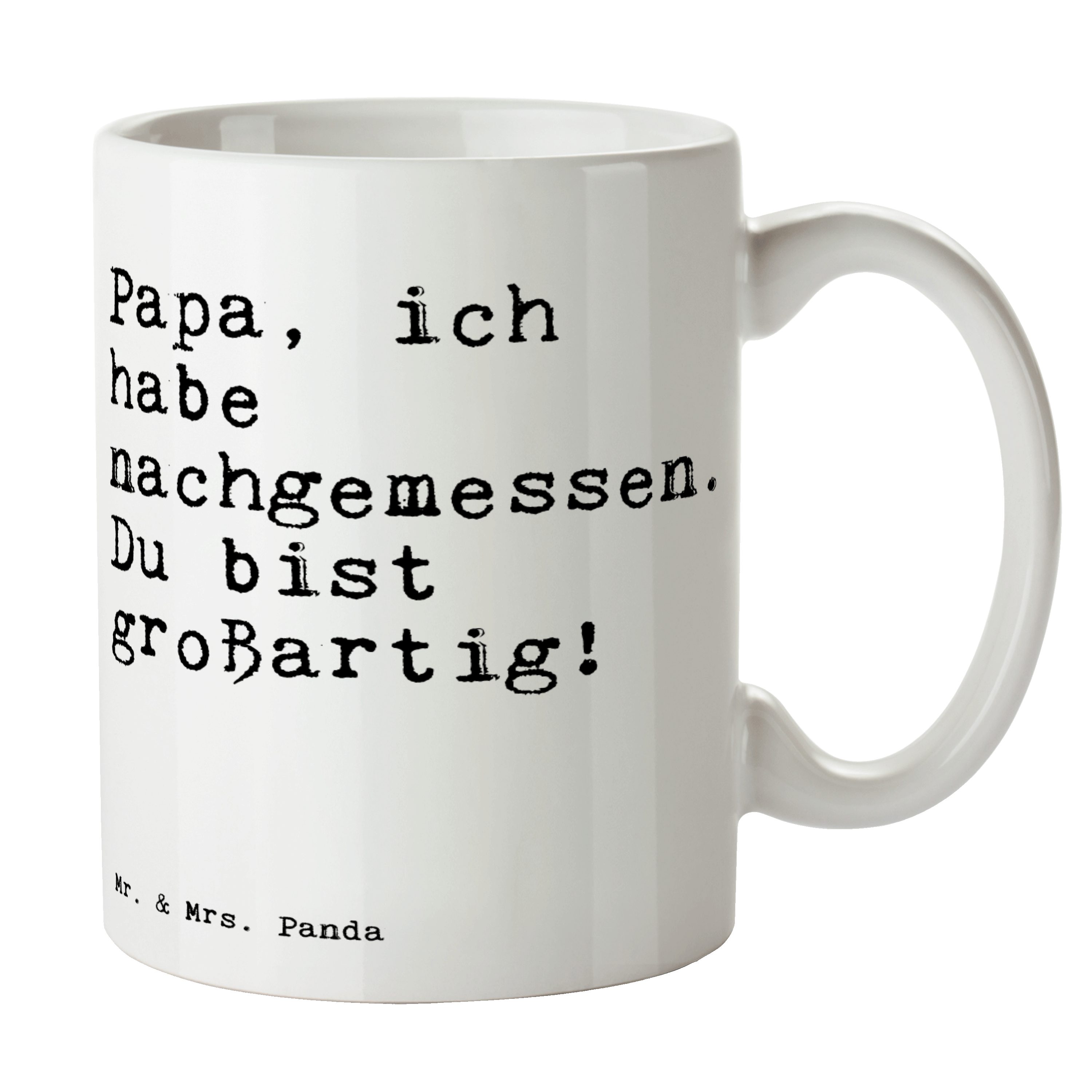 Mr. & Mrs. Panda Tasse Papa, ich habe nachgemessen.... - Weiß - Geschenk, Papa Geschenk, Dan, Keramik