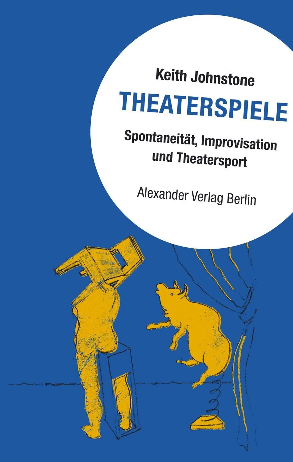 Theaterspiele / Keith Johnstone