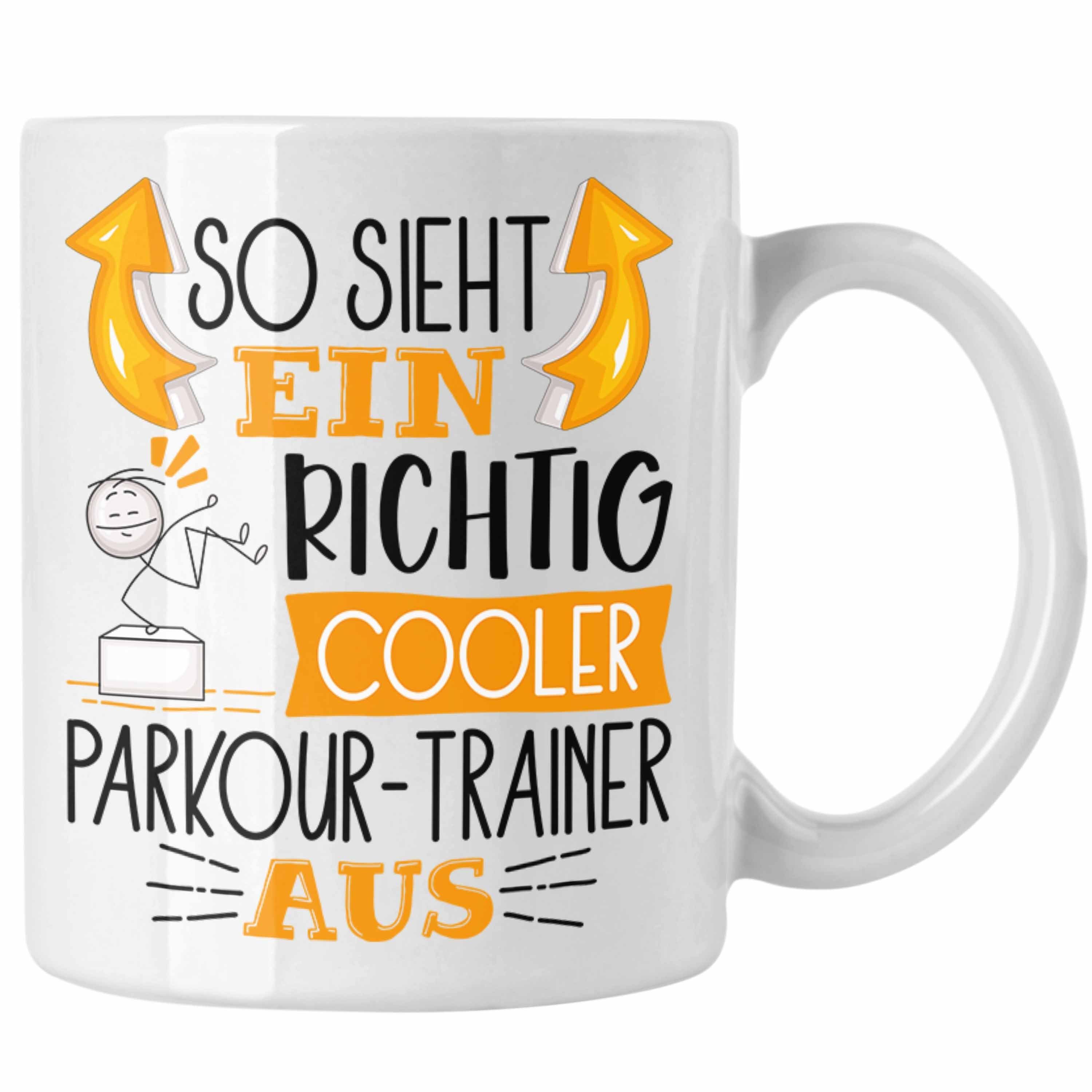 Geschenk So Tasse für Tasse Par Ein Cooler Trendation Weiss Richtig Aus Parkour-Trainer Sieht
