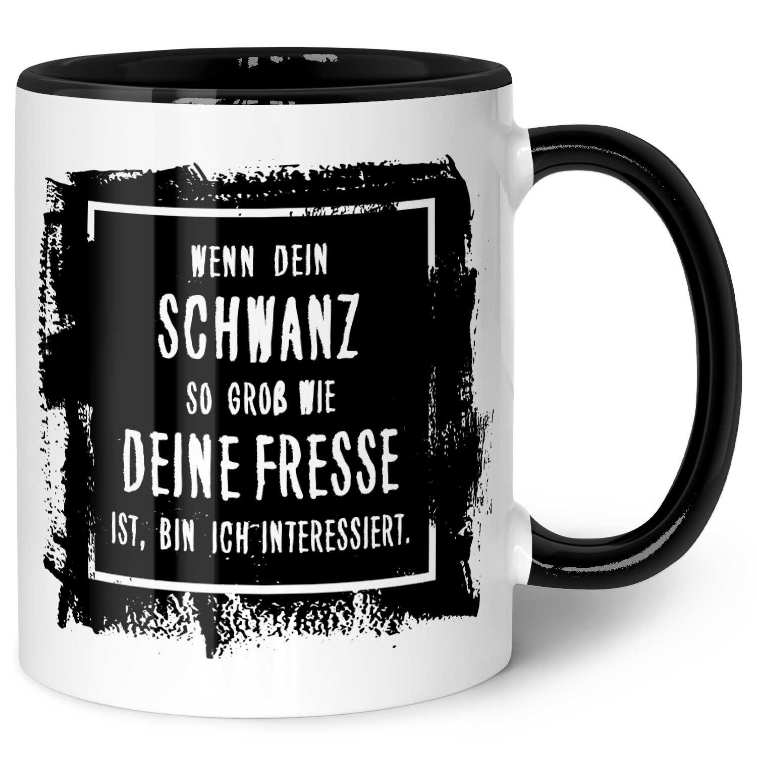 GRAVURZEILE Tasse mit Spruch - Wenn dein Schwanz so groß ist wie deine Fresse, Keramik, Farbe: Schwarz & Weiß