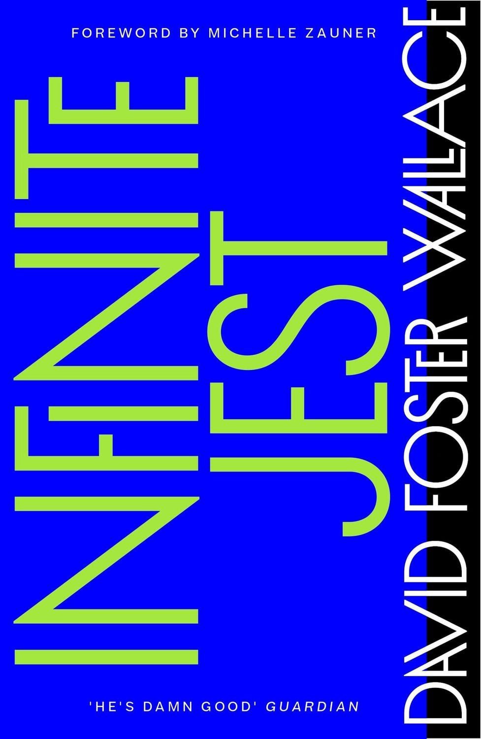 Infinite Jest / David Foster Wallace, A Novel. Winner of the Hieronymusring 2009, With a Foreword by Dave Eggers
