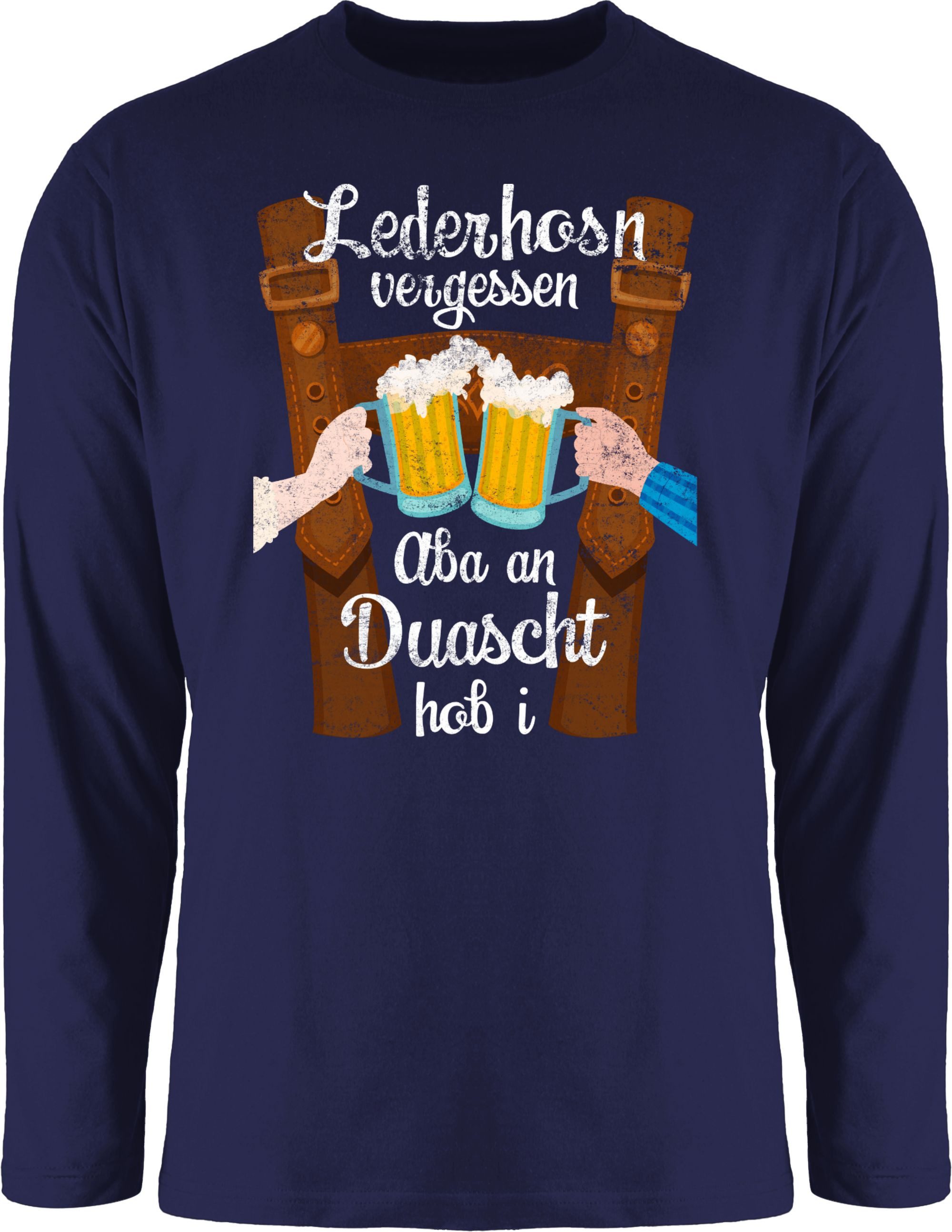 Shirtracer Rundhalsshirt Lederhosn vergessen Aba an Duascht hob i Mode für Oktoberfest Herren
