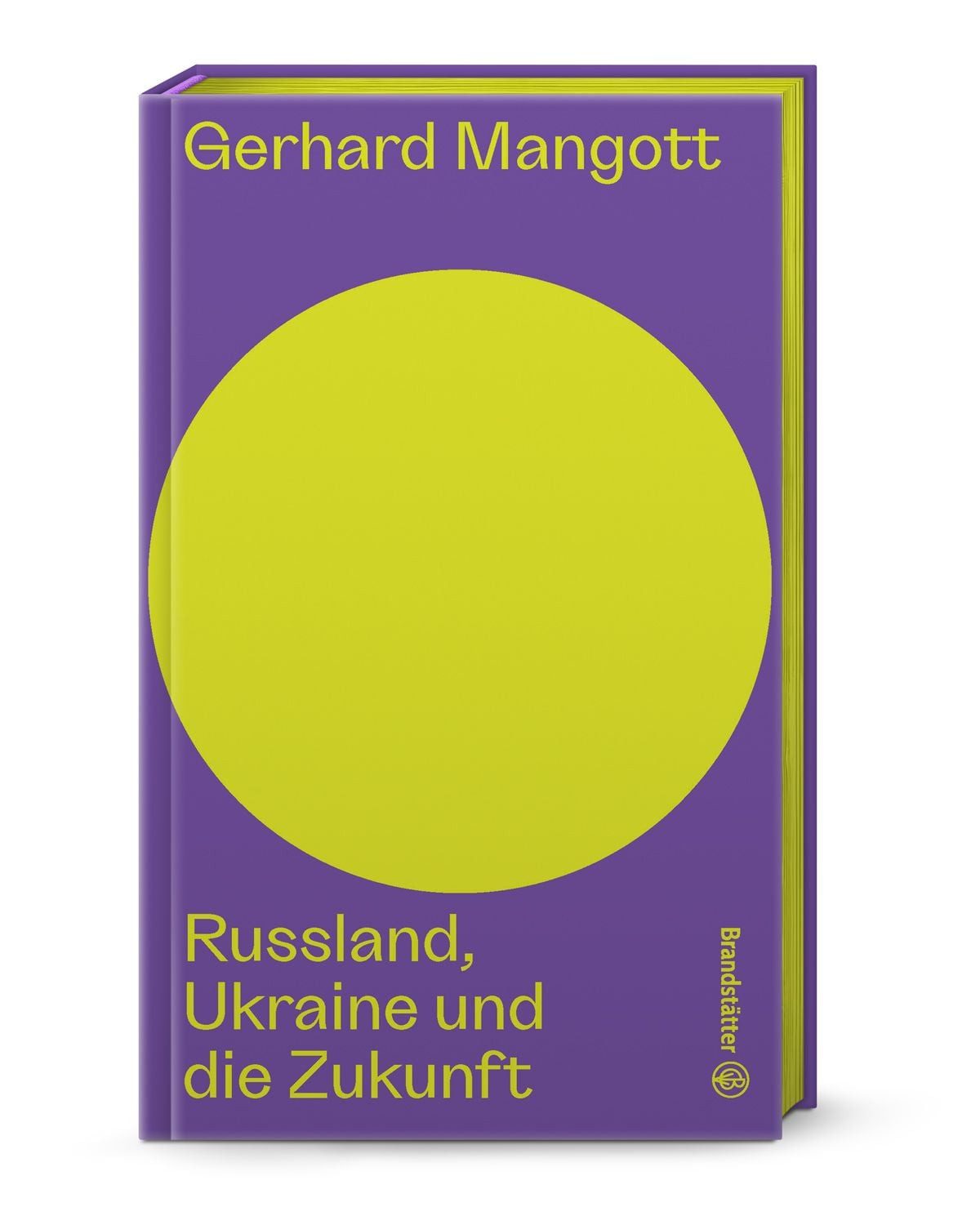 Russland, Ukraine und die Zukunft / Gerhard Mangott