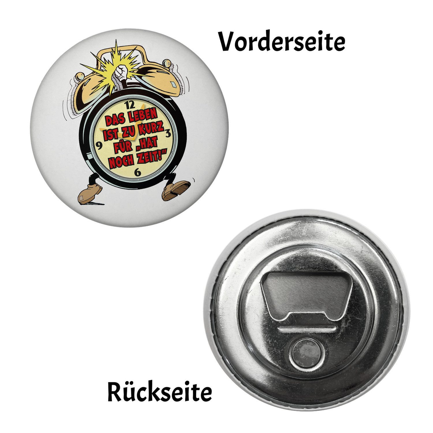 Thumbnail - speecheese Magnet Das Leben ist zu kurz für hat noch Zeit! Magnet mit Flaschenöffner