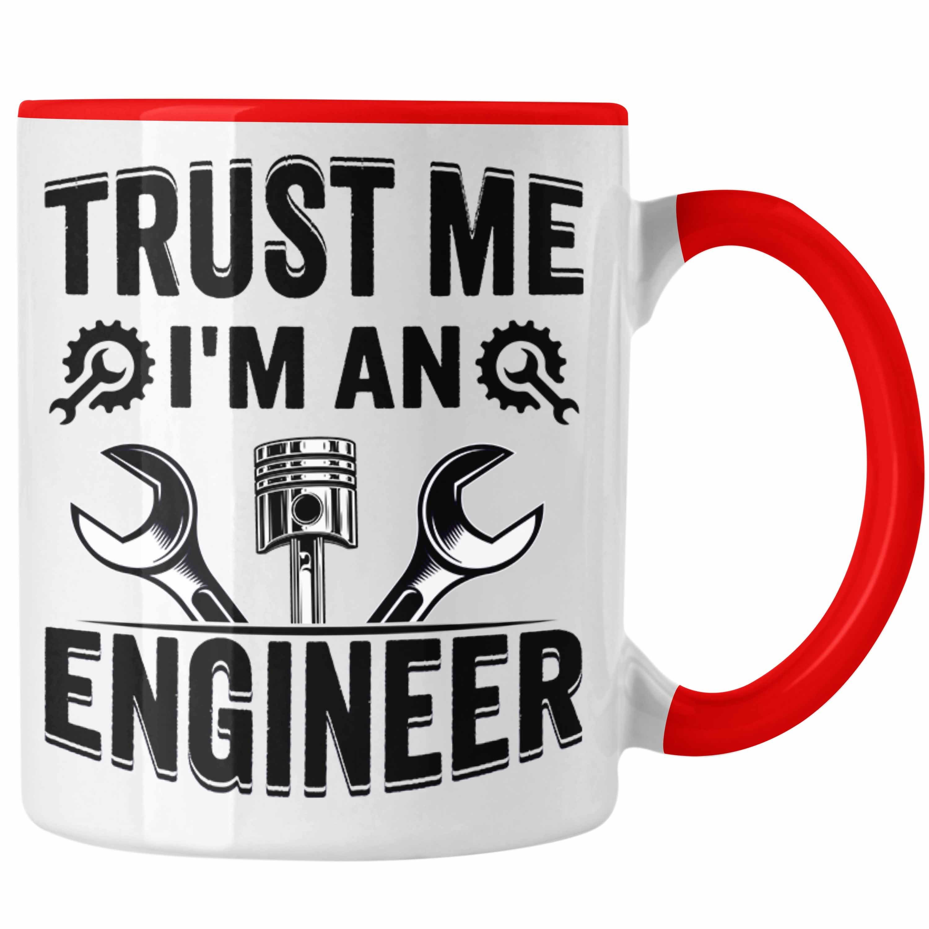 An Rot Me Geschenkidee Ingenieur Trust Engineer Tasse Tasse I'm Sprüch Trendation Geschenk