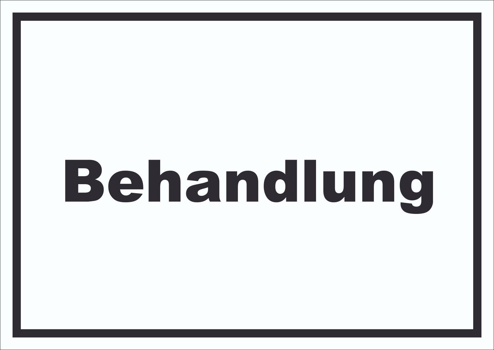 HB-Druck Hinweisschild Behandlung Schild mit Text Behandlungsraum waagerecht, wetterfest, stabil, UV-beständig, kratzfest