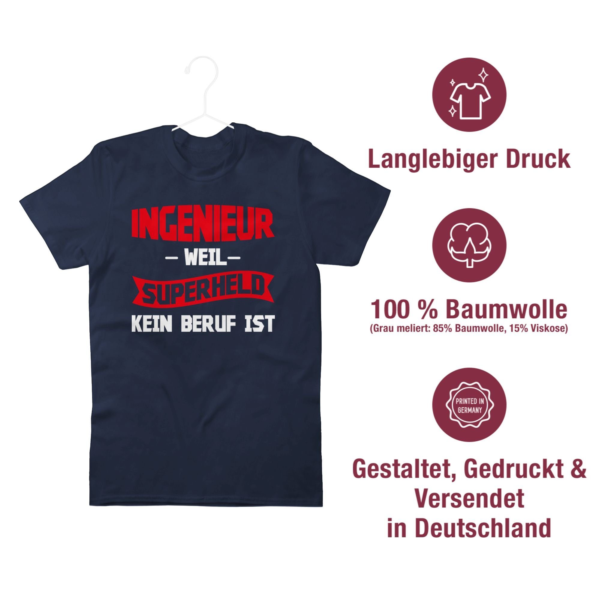 Blau Beruf Navy Shirtracer - Job 01 Ingenieur Beruf weiß ist kein Geschenke und Superheld weil T-Shirt