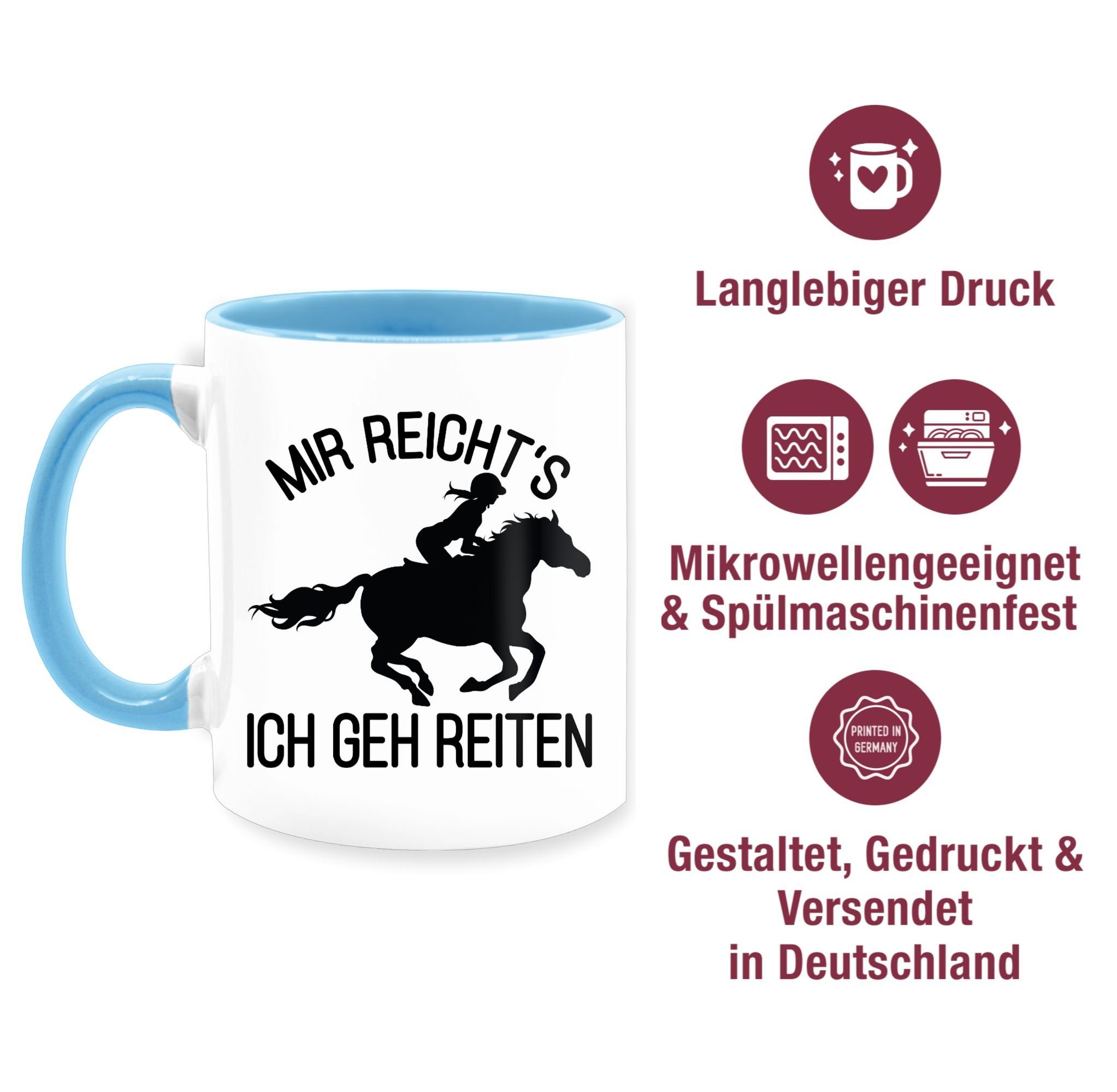 Shirtracer Tasse 4 Mir reichts Hellblau Pferd Keramik, ich reiten, geh