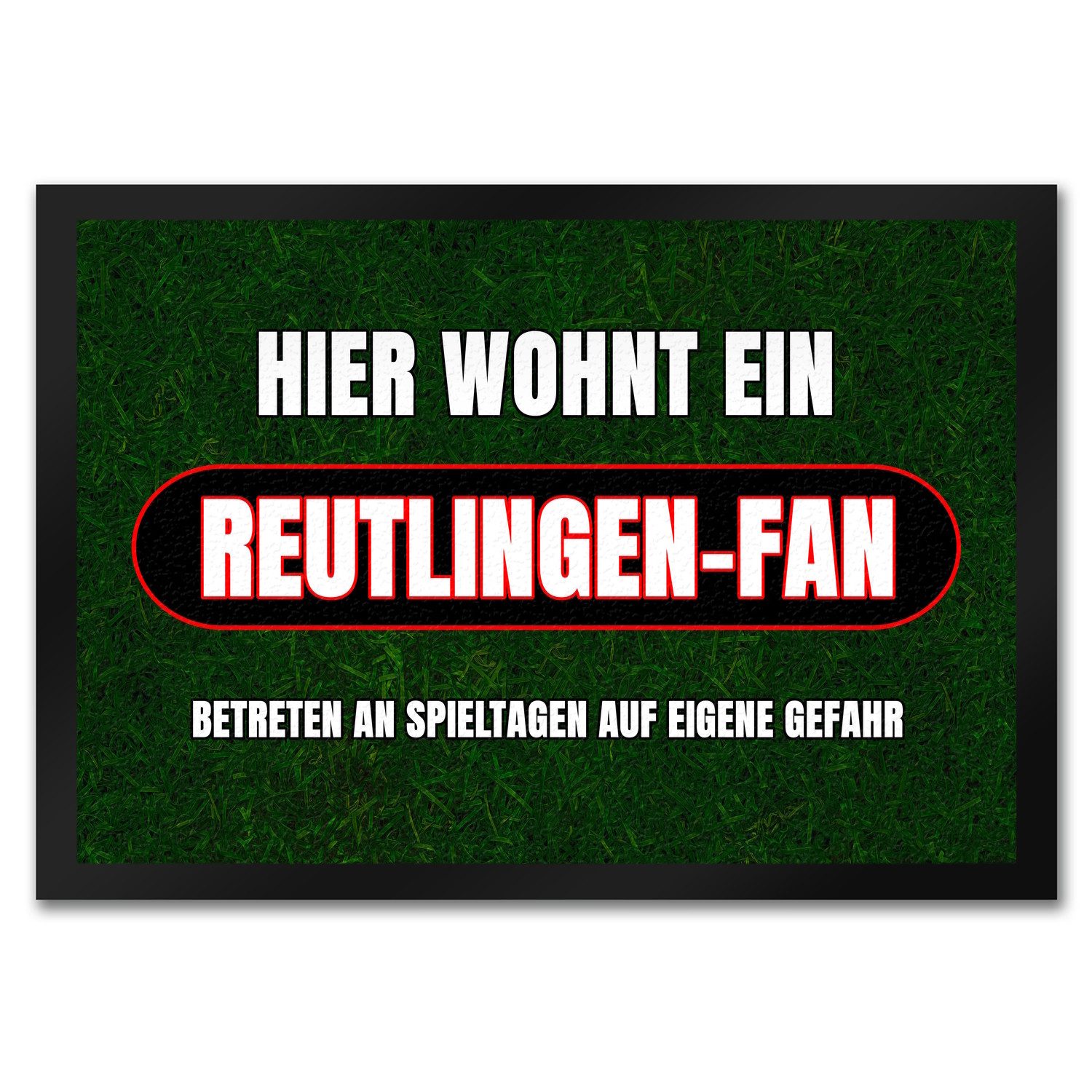 Fußmatte Hier wohnt ein Reutlingen-Fan Fußmatte in 35x50 cm mit Rasenmotiv