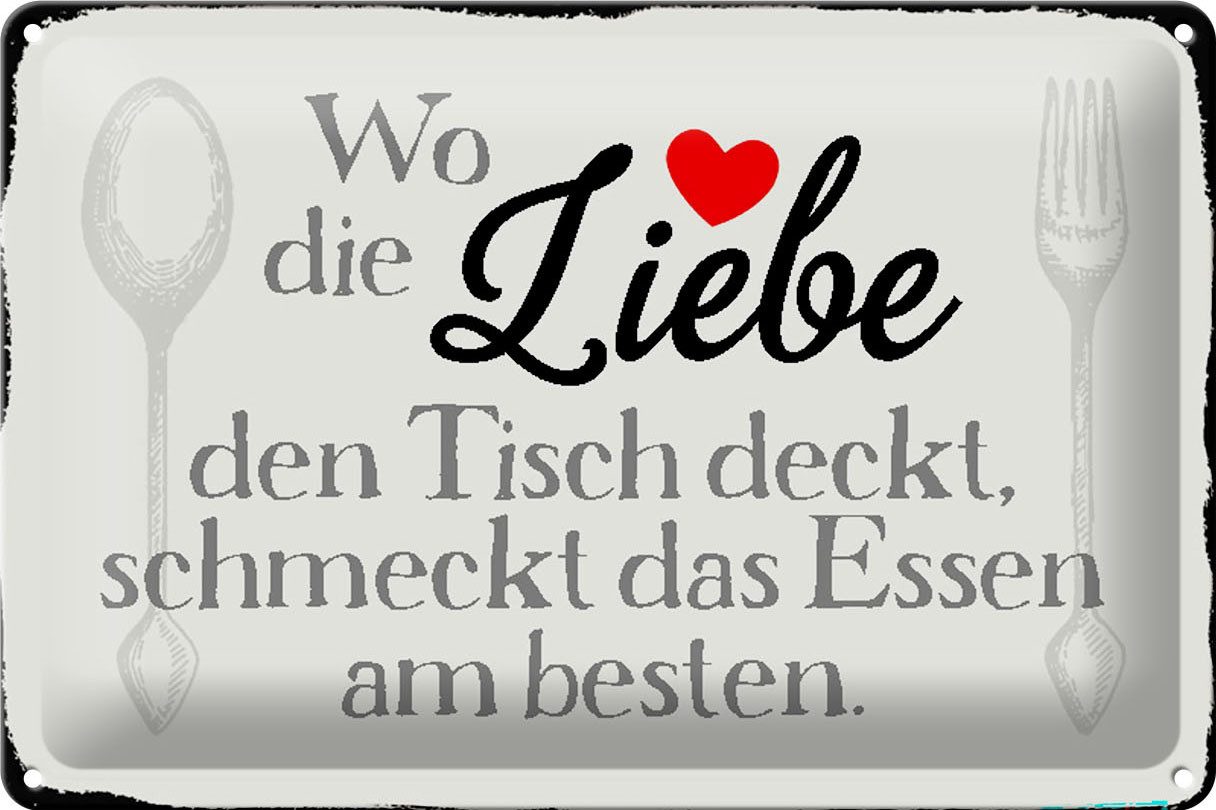 Metallschild Schild Blech 30x20cm - Made in Germany - Spruch wo Liebe den Tisch dec