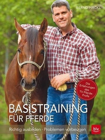 Basistraining für Pferde Richtig ausbilden · Probleen vorbeugen BLV PDF