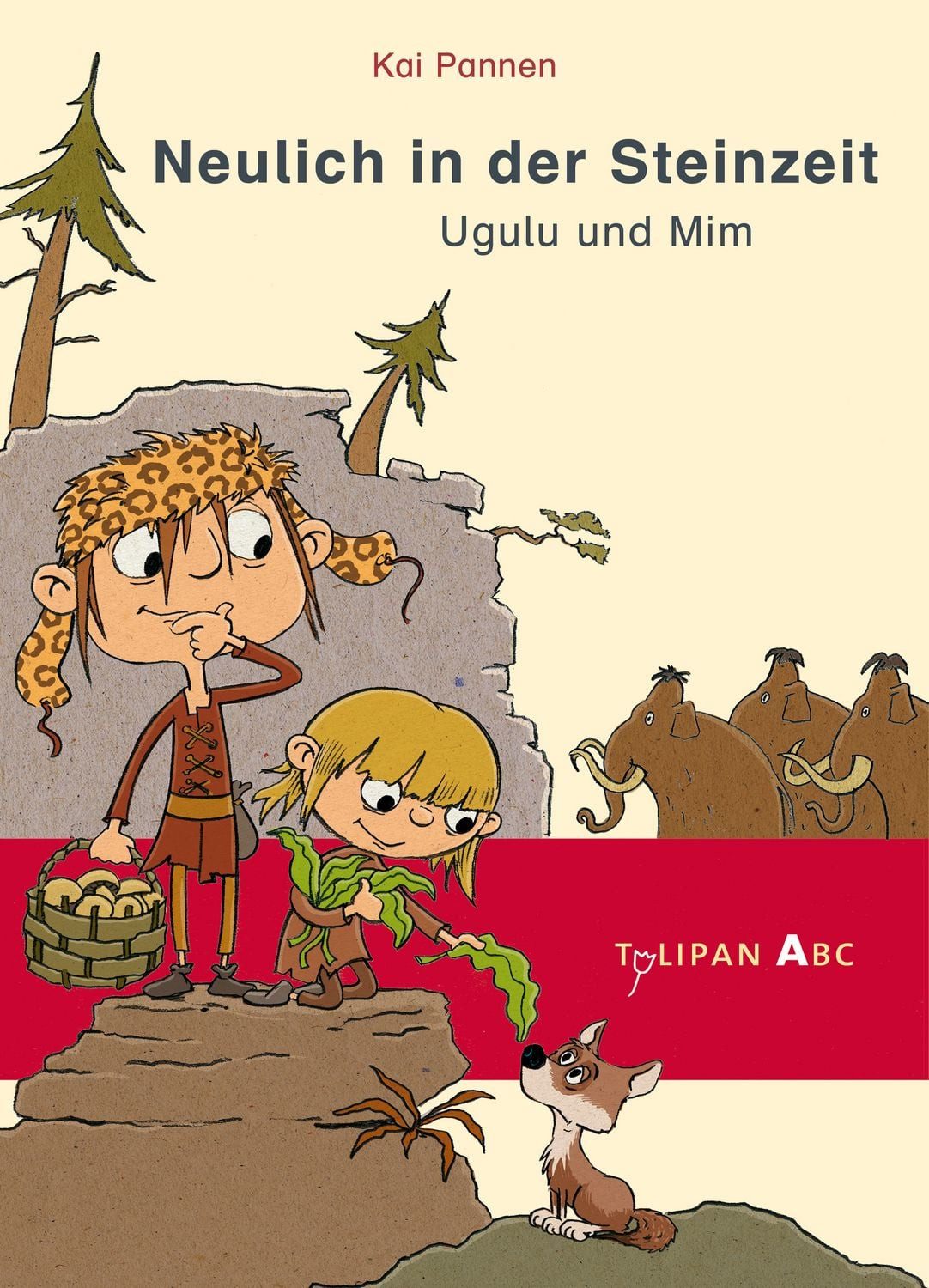 Neulich in der Steinzeit / Kai Pannen, Ugulu und Mim