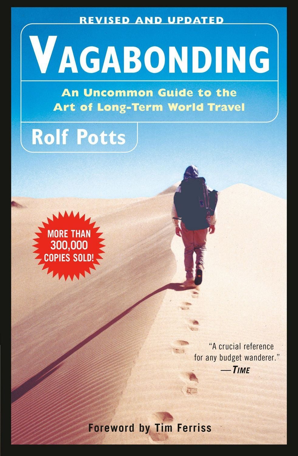 Vagabonding: An Uncommon Guide to the Art of Long-Term World Travel / Rolf Potts