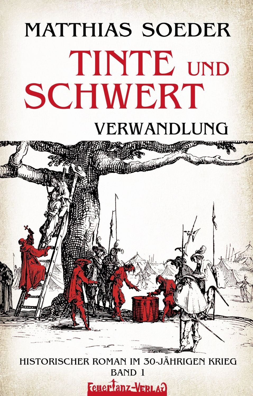 TINTE und SCHWERT – Verwandlung (Band 1) / Matthias Soeder