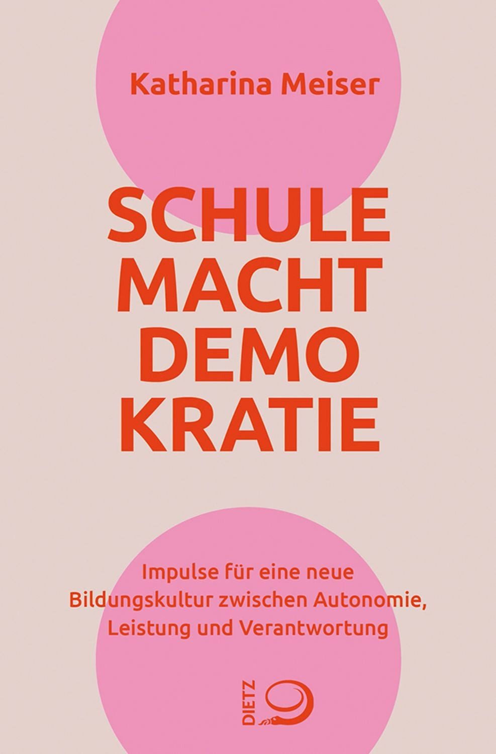 Schule macht Demokratie / Katharina Meiser
