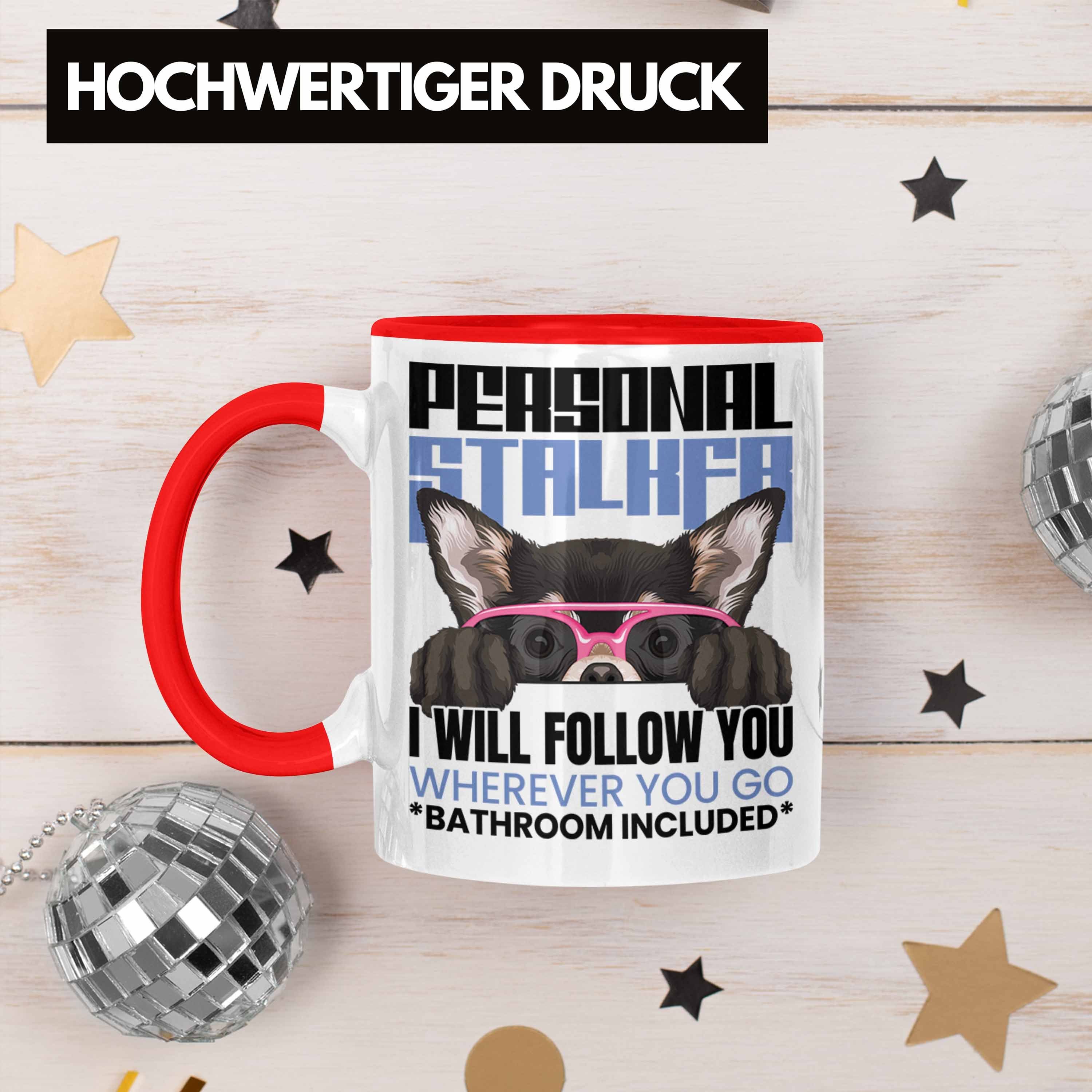 Tasse Chihuahua Geschenkidee Spruch Tasse Perso Geschenk Trendation Besitzerin Rot Lustiger