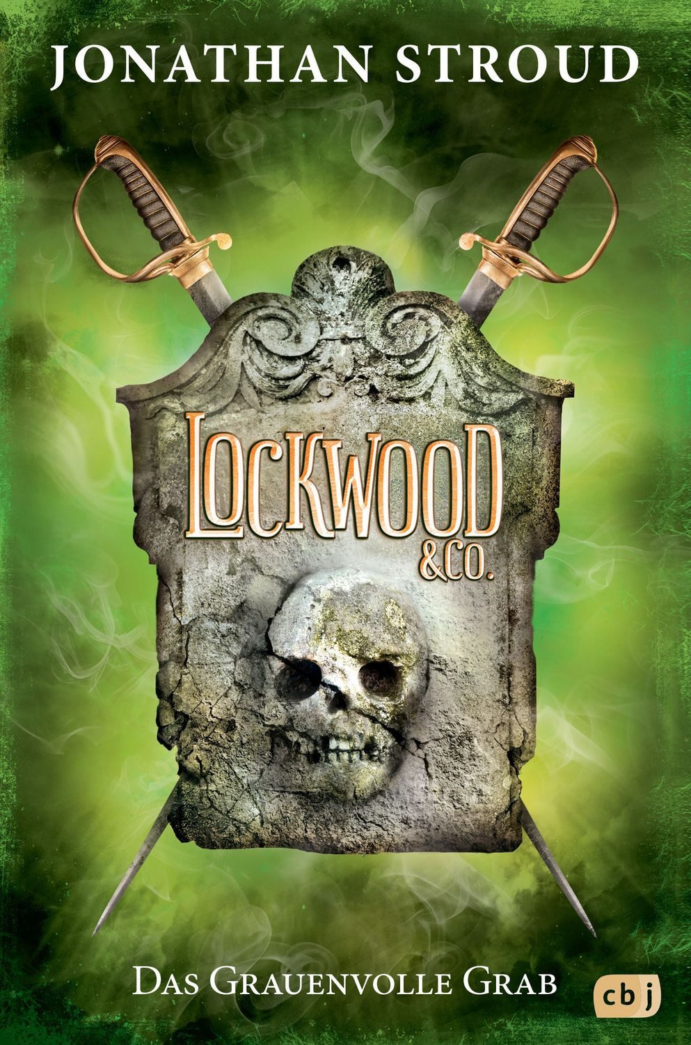 Das Grauenvolle Grab / Lockwood & Co. Band 5 / Jonathan Stroud