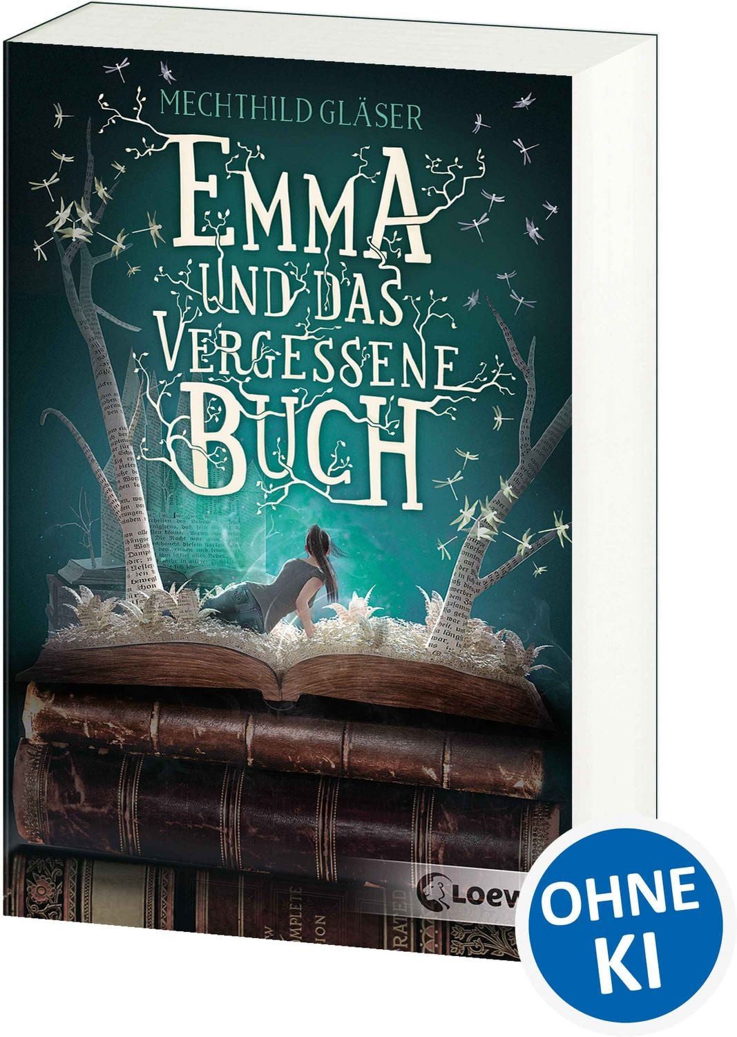 Emma und das vergessene Buch / Mechthild Gläser, Tauche ein in diese fantastische Geschichte rund um die schönsten Liebesromane der Literaturgeschichte