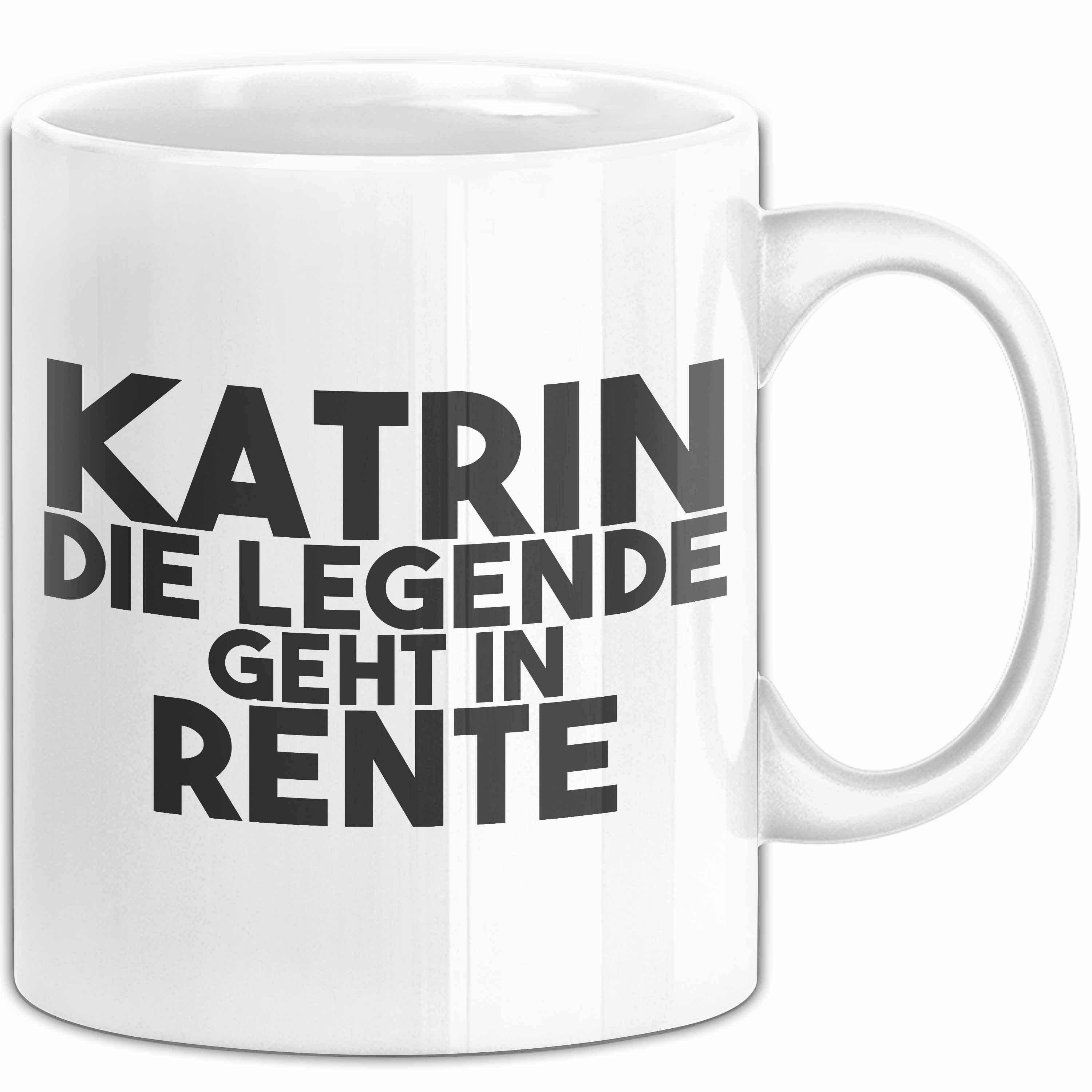 Trendation Tasse Katrin Tasse Katrin – Die Legende Geht In Rente Geschenk, Keramik