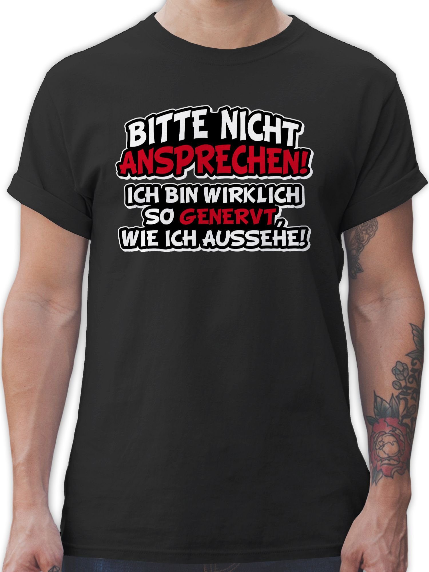 Shirtracer T-Shirt Bitte nicht ansprechen ich bin wirklich so genervt Sprüche Statement mit Spruch 01 Schwarz