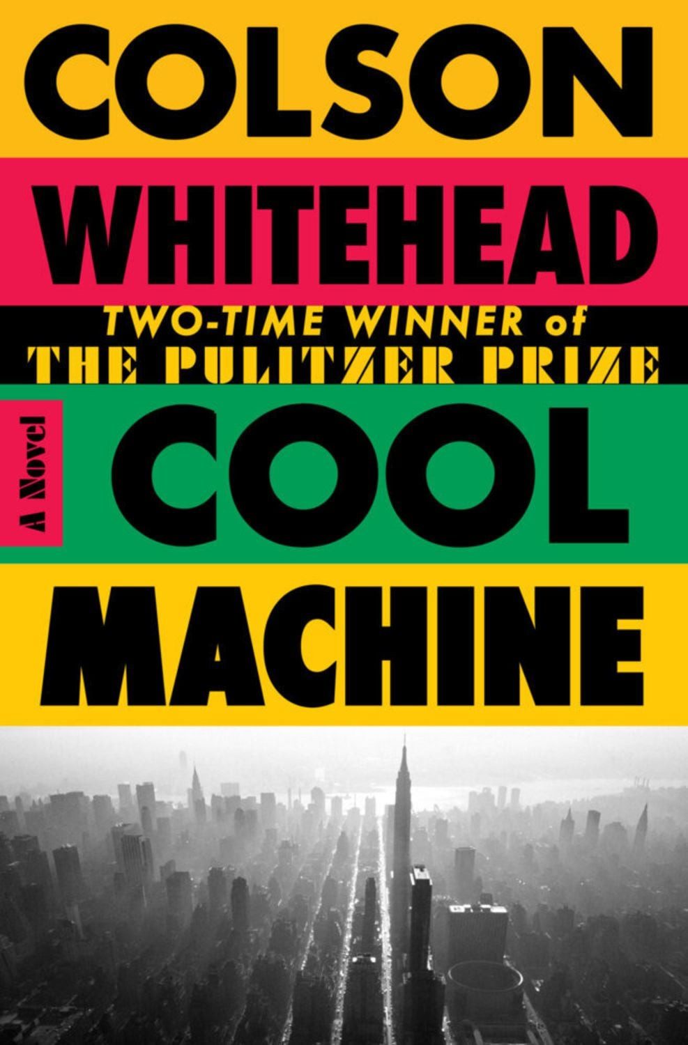 Cool Machine / Colson Whitehead