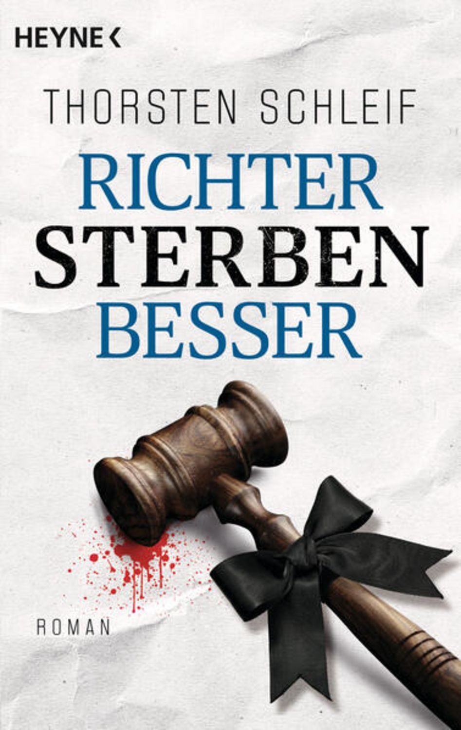 Richter sterben besser / Thorsten Schleif