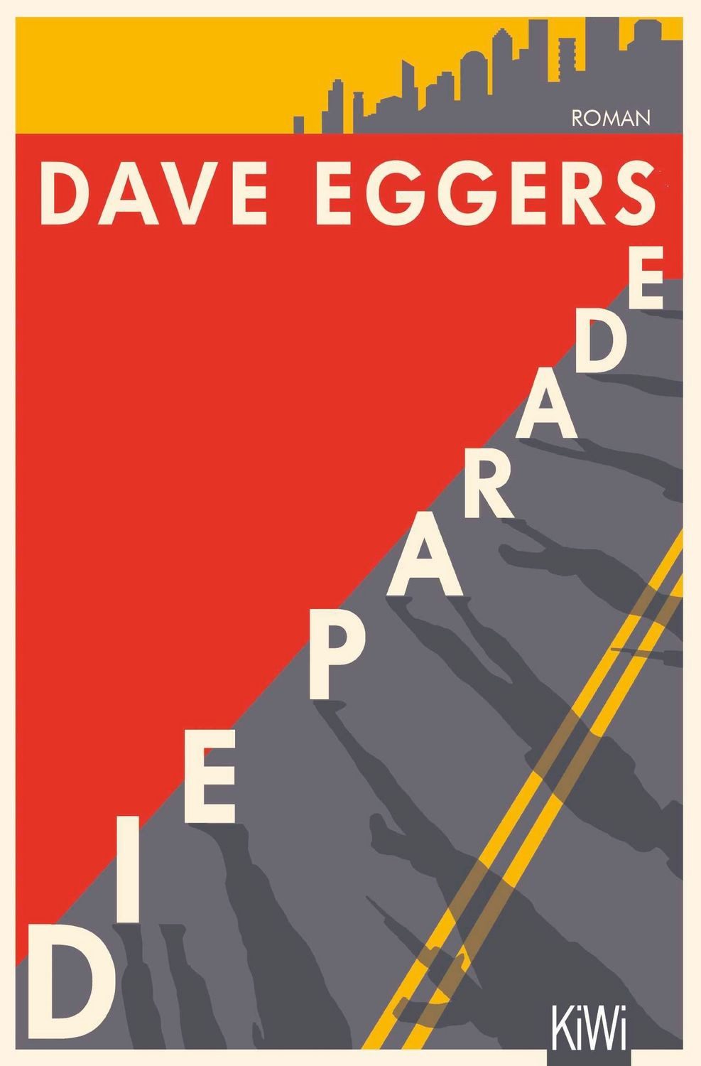 Die Parade / Dave Eggers