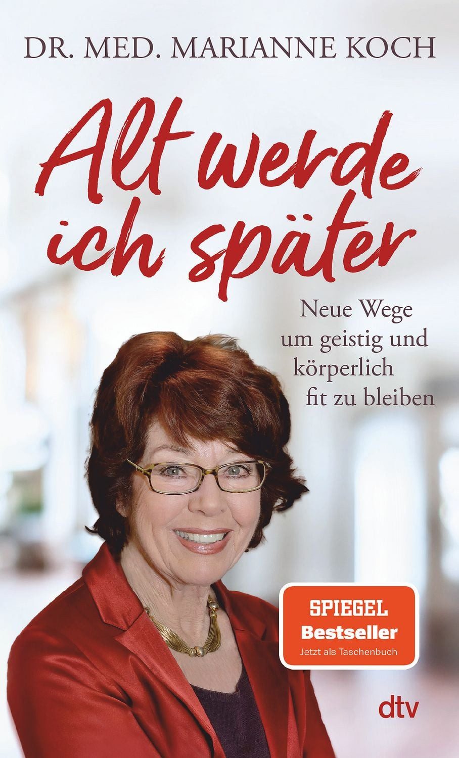 Alt werde ich später / Marianne Koch