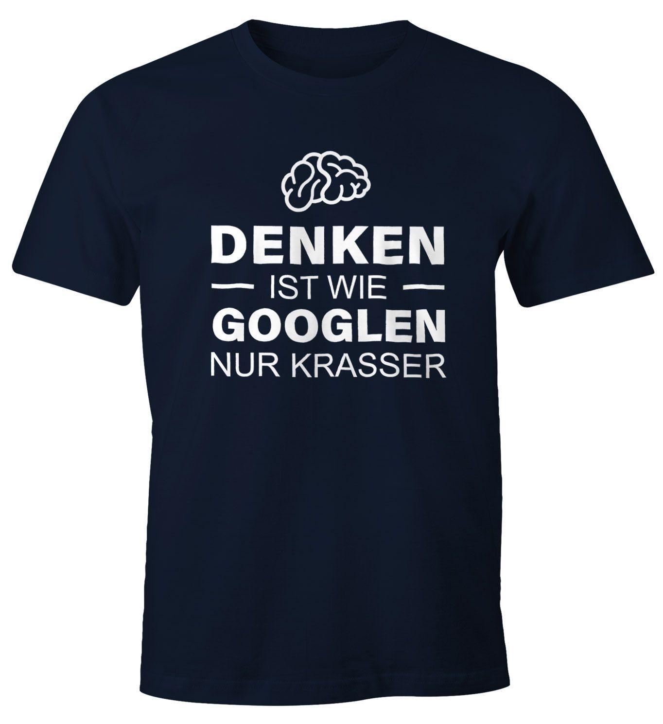 Print mit googeln Fun-Shirt Print-Shirt MoonWorks wie navy T-Shirt Moonworks® ist krasser Denken Herren nur