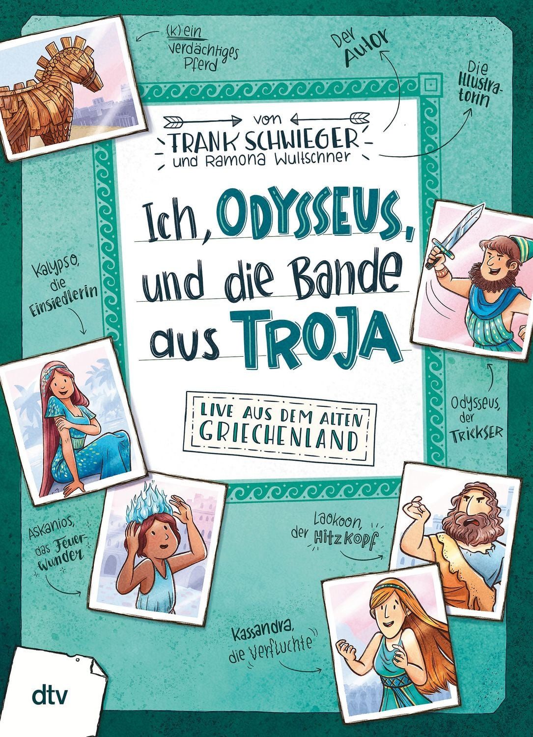 Ich, Odysseus, und die Bande aus Troja – Live aus dem alten Griechenla / Frank Schwieger, Geschichte witzig und originell erzählt ab 10
