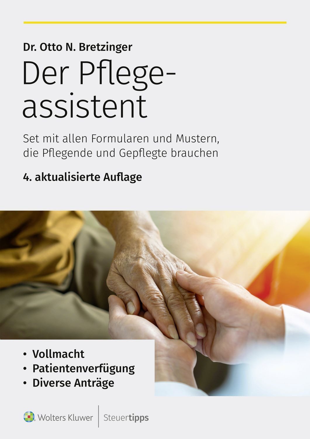 Der Pflegeassistent Set mit allen Formularen und Mustern, die Pflegend / Otto N. Bretzinger