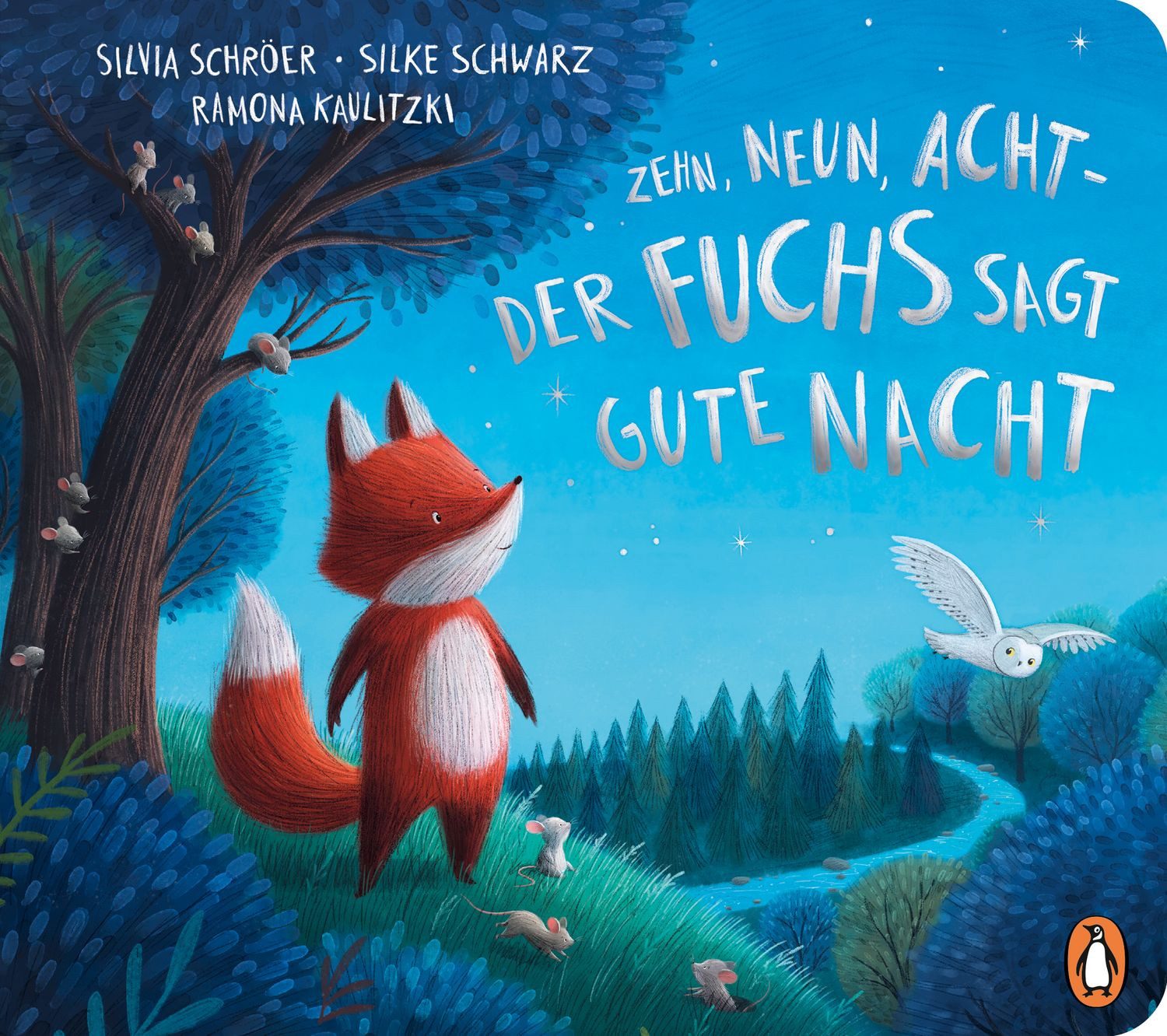 Zehn, neun, acht - der Fuchs sagt gute Nacht / Silvia Schröer, Silke Schwarz