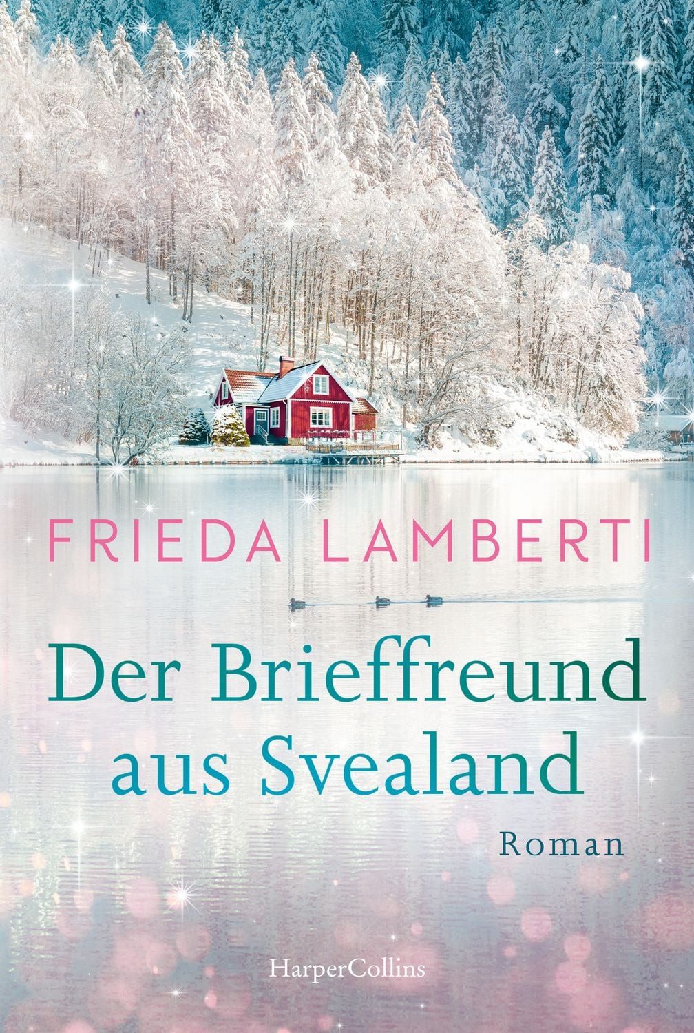 Der Brieffreund aus Svealand / Frieda Lamberti