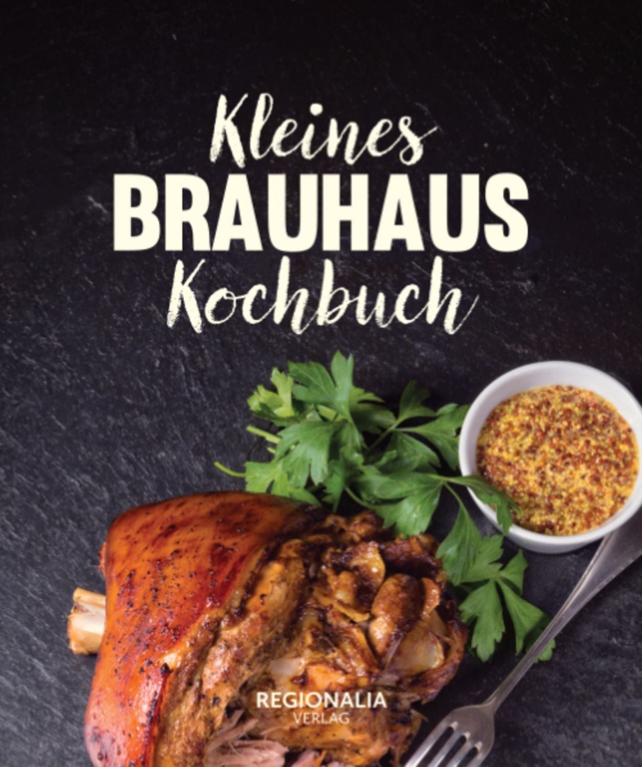 Kleines Brauhaus Kochbuch / diverse